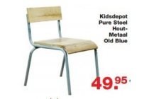 kidsdepot pure stoel hout metaal old blue en euro 49 95