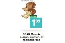 spar muesli suiker krenten of rozijnenbrood