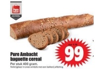 pure ambacht baguette cereal