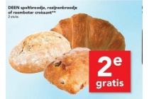 deen speltbroodje rozijnenbroodje of roomboter croissant