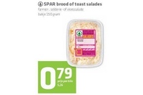 spar brood of toast salades