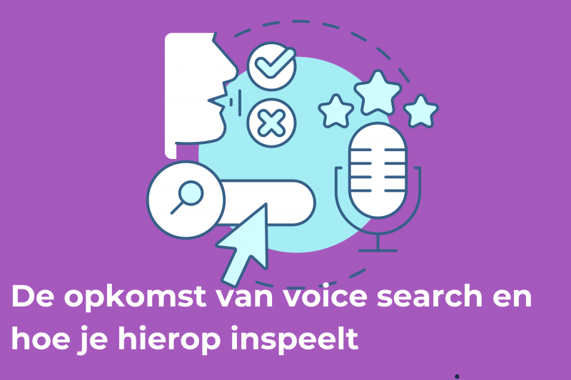 De opkomst van voice search en hoe je hierop inspeelt