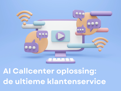 AI Callcenter oplossing: de ultieme klantenservice