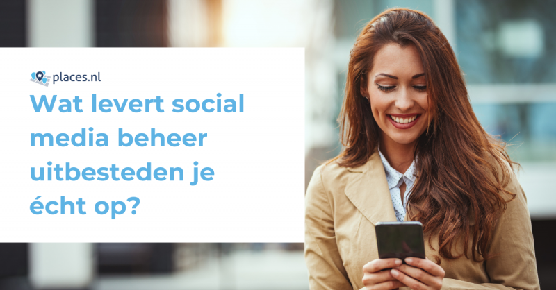 Wat levert social media beheer uitbesteden je &eacute;cht op?