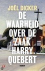 joeumll dicker   de waarheid over de zaak harry quebert