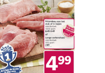 fricandau aan het stuk of in lapjes of lange varkenshaas