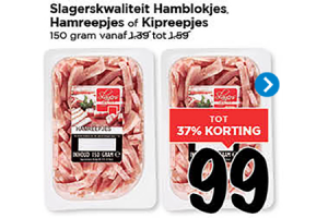 slagerskwaliteit hamblokjes hamreepjes of kipreepjes