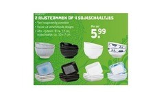 2 rijstkommen of 4 sojaschaaltjes
